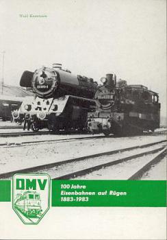100 Jahre Eisenbahnen auf Rügen 1883 - 1983