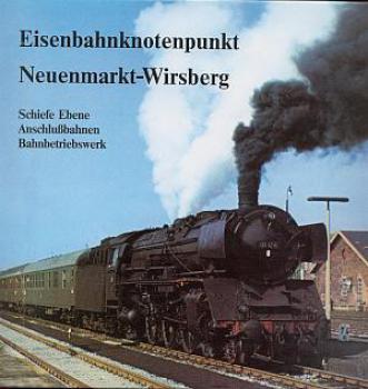 Eisenbahnknotenpunkt Neuenmarkt Wirsberg