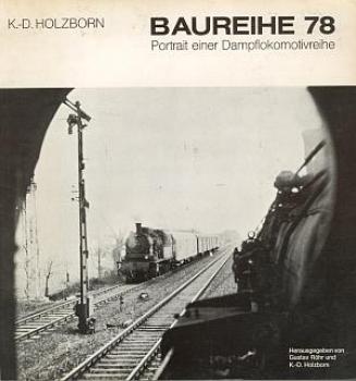 Baureihe 78 Portrait einer Dampflokomotivreihe