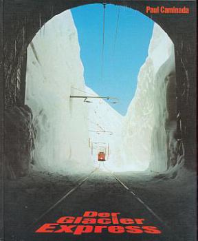 Der Glacier Express (3. Auflage 1985)