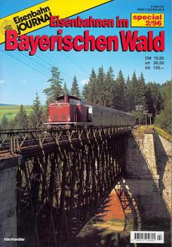 Eisenbahnen im Bayerischen Wald (EJ 2/96)