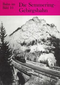 Die Semmering Gebirgsbahn  -  Bahn im Bild 10