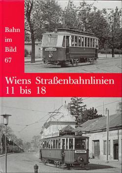 Wiens Straßenbahnlinien 11 bis 18 Bahn im Bild 67