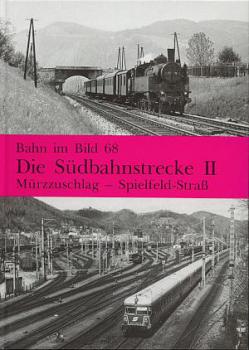 Die Südbahnstrecke II Mürzzuschlag Spielfeld Straß Bahn im Bild 68