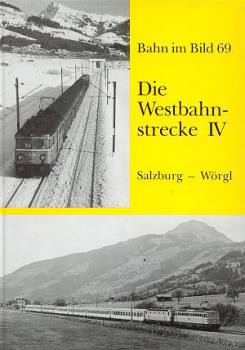 Die Westbahnstrecke IV Salzburg Wörgl  Bahn im Bild 69