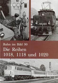 Die Reihen 1018 1118 und 1020 Bahn im Bild 90