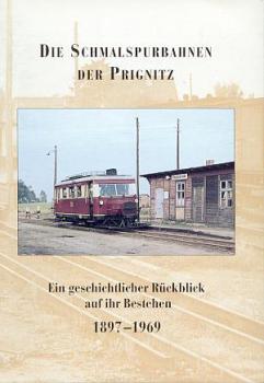 Die Schmalspurbahnen der Prignitz (2002)