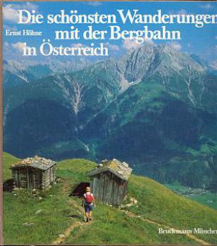 Die schönsten Wanderungen mit der Bergbahn in Österreich