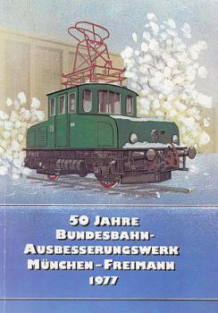 50 Jahre Bundesbahn Ausbesserungswerk München Freimann
