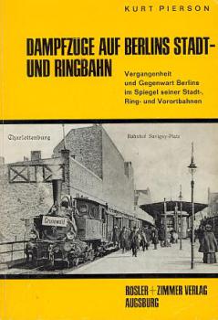 Dampfzüge auf Berlins Stadt- und Ringbahn