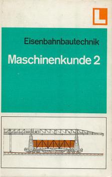Eisenbahnbautechnik Maschinenkunde 2