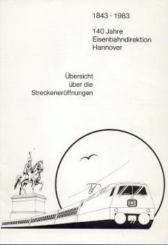 Übersicht Streckeneröffnungen BD Hannover 1843 - 1983