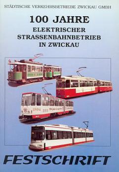 100 Jahre elektrischer Straßenbahnbetrieb in Zwickau