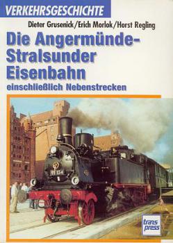 Die Angermünde Stralsunder Eisenbahn