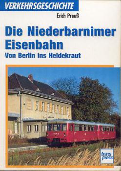 Die Niederbarnimer Eisenbahn von Berlin ins Heidekraut