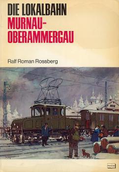 Die Lokalbahn Murnau Oberammergau (1970)