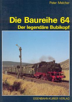 Die Baureihe 64 Der legendäre Bubikopf (EK 1987)