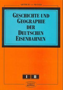 Geschichte und Geographie der deutschen Eisenbahnen