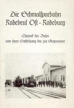 Die Schmalspurbahn Radebeul Ost - Radeburg