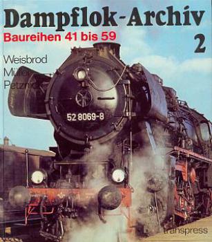 Dampflok Archiv 2 Baureihen 41 - 59 (Transpress 1982)