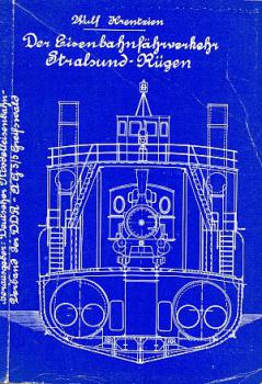 Der Eisenbahnfährverkehr Stralsund - Rügen