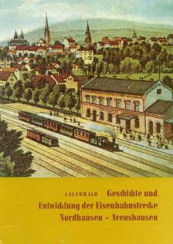 Geschichte Eisenbahnstrecke Nordhausen - Arenshausen