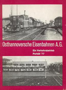 Osthannoversche Eisenbahn A.G. Ein Verkehrsbetrieb 1977