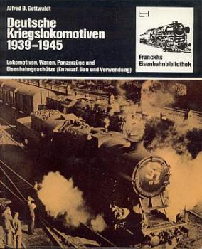 Deutsche Kriegslokomotiven 1939 - 1945