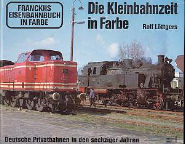 Die Kleinbahnzeit in Farbe