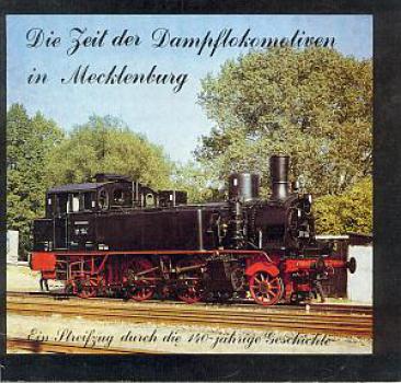 Die Zeit der Dampflokomotiven in Mecklenburg