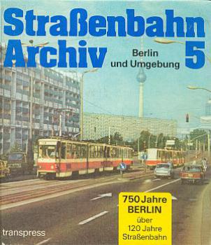 Straßenbahn Archiv 5 Berlin und Umgebung