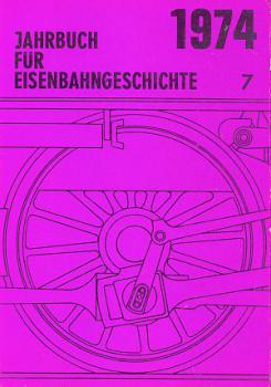 Jahrbuch für Eisenbahngeschichte 1974 Band 7