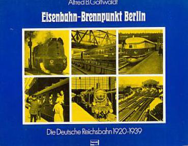 Eisenbahn Brennpunkt Berlin