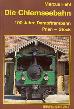 Die Chiemseebahn Prien - Stock (EK 1987)