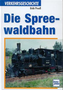 Die Spreewaldbahn (Transpress 2002)