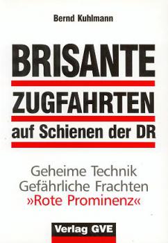 Brisante Zugfahrten auf Schienen der DR