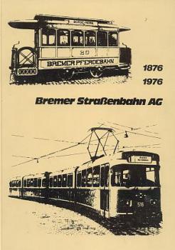 Bremer Straßenbahn AG 1876 - 1976