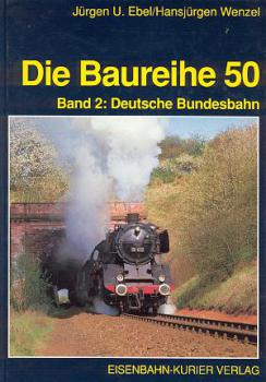 Die Baureihe 50 Band 2 Deutsche Bundesbahn