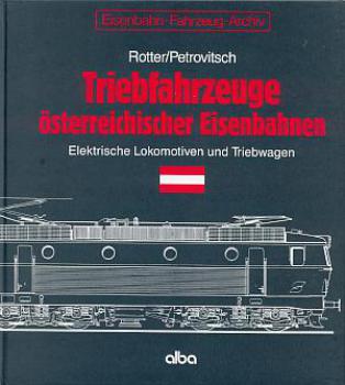 Triebfahrzeuge österreichischer Eisenbahnen Elektrische Lokomotiven und Triebwagen