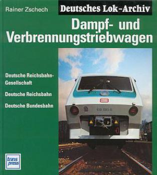 Deutsches Lok Archiv Dampf und Verbrennungstriebwagen