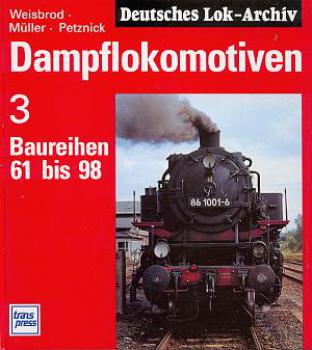 Deutsches Lok Archiv Dampflokomotiven 3 Baureihen 61 bis 98