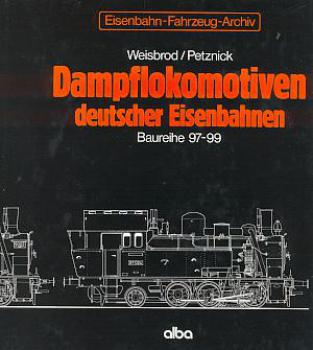Dampflokomotiven deutscher Eisenbahnen Baureihe 97 - 99