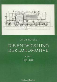 Die Entwicklung der Lokomotive II.Band 1880 - 1920