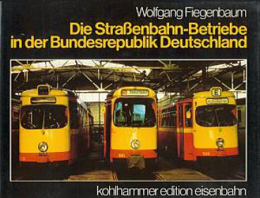 Die Straßenbahn Betriebe in der Bundesrepublik Deutschland