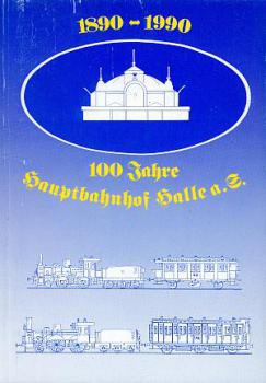 100 Jahre Hauptbahnhof Halle a.S.