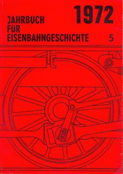 Jahrbuch für Eisenbahngeschichte 1972 Band 5