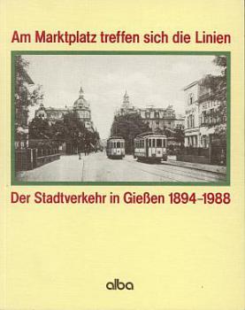 Am Marktplatz treffen sich die Linien Stadtverkehr Gießen 1894 -