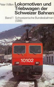 Lokomotiven und Triebwagen Schweizer Bahnen Bd.1 SBB