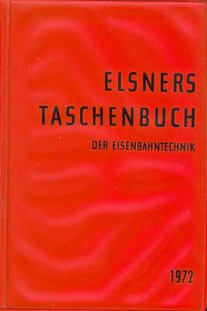 Elsners Taschenbuch der Eisenbahntechnik 1972