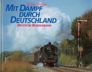 Mit Dampf durch Deutschland, Deutsche Bundesbahn